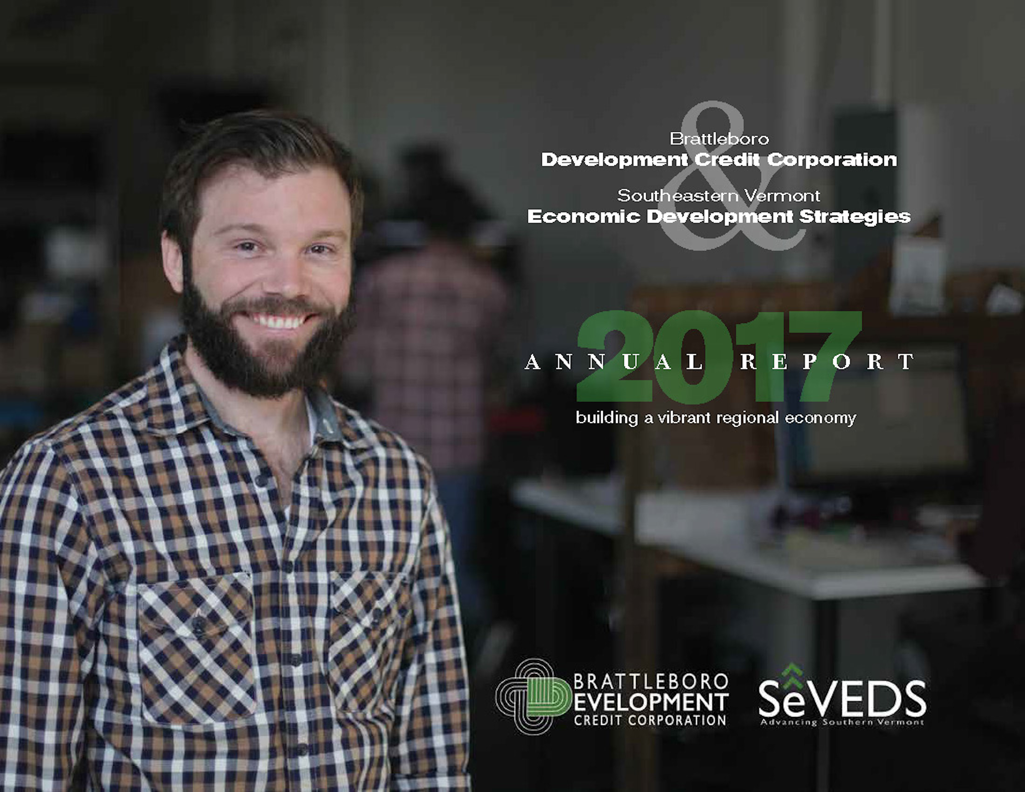 The Cover Of The BDCC & SeVEDS 2017 Annual Report Features Luke Stafford,
SeVEDS Board Member, And CEO Of Mondo Mediaworks, A BDCC Cotton Mill Tenant